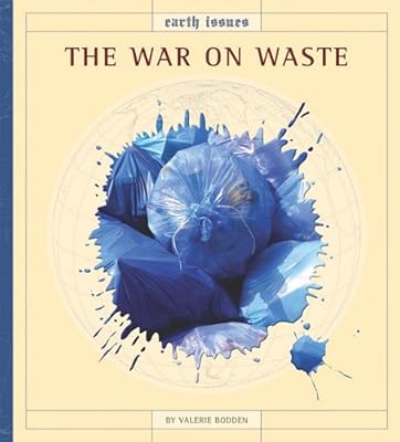 The War on Waste (Earth Issues)