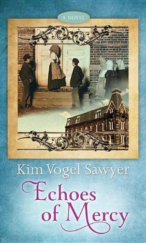 Echoes of Mercy by Kim Vogel Sawyer