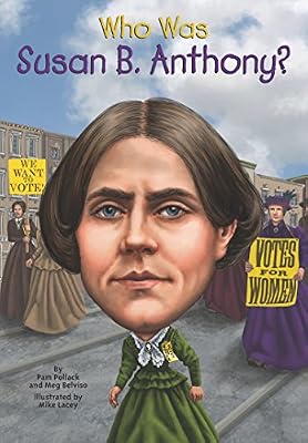 Who Was Susan B. Anthony?