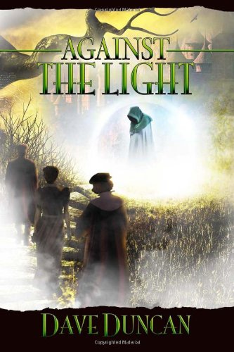 Against the Light by Dave Duncan
