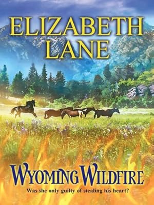 Wyoming Wildfire (Harlequin Historical)