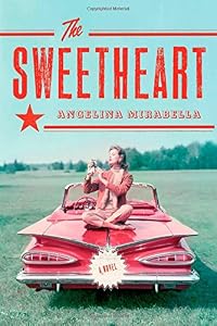 The Sweetheart: A Novel by Angelina Mirabella