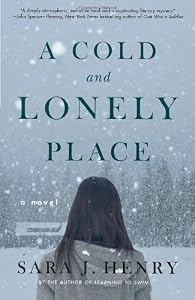 A Cold and Lonely Place: A Novel
