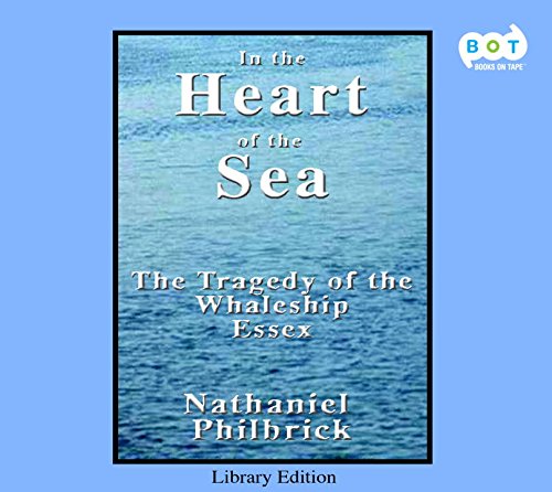 In the Heart of the Sea by Nathaniel Philbrick