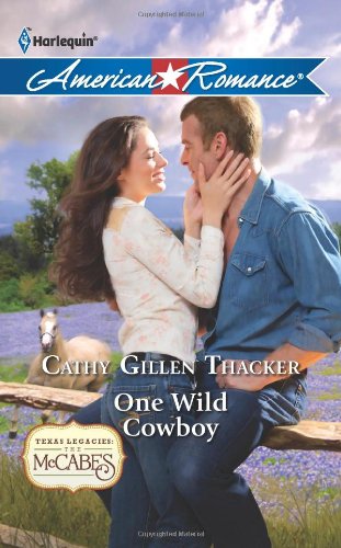 One Wild Cowboy by Cathy Gillen Thacker