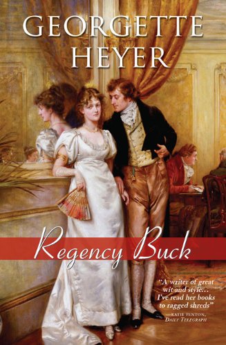 Regency Buck by Georgette Heyer