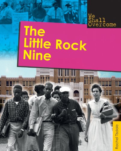 The Little Rock Nine by Rachel Tisdale