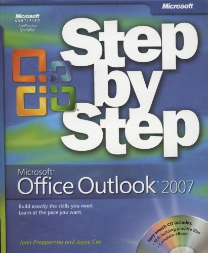 Microsoft® Office Outlook® 2007 Step by Step (Step by Step (Microsoft)) by Joyce Cox