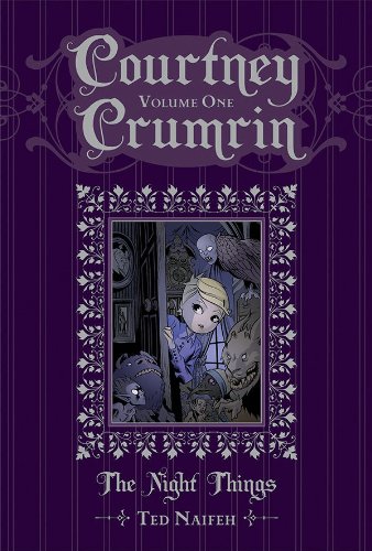 Courtney Crumrin Volume 1: The Night Things Special Edition by Ted Naifeh