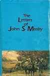 The letters of John S. Mosby