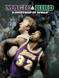 Magic & Bird: A Courtship of Rivals