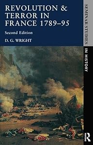 Revolution & Terror in France 1789 - 1795 (Seminar Studies)