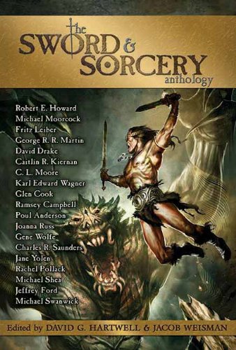 The Sword &amp; Sorcery Anthology by Robert E Howard  ,