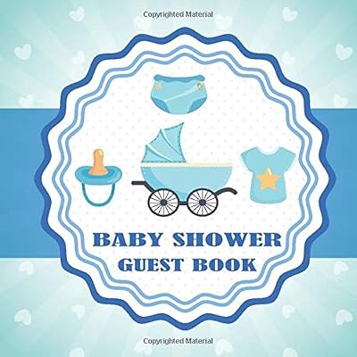 Baby Shower Guest Book: Keepsake For Parents - Guests Sign In And Write Specials Messages To Baby & Parents-Bonus Gift Log Included-For Boys (volume 1)