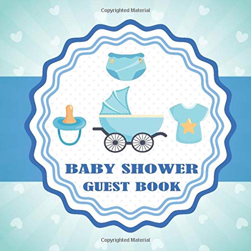 Baby Shower Guest Book: Keepsake For Parents - Guests Sign In And Write Specials Messages To Baby & Parents-Bonus Gift Log Included-For Boys (volume 1) by moha gues
