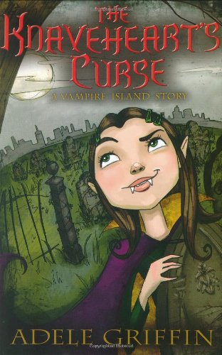 The Knaveheart's Curse: A Vampire Island Story by Adele Griffin