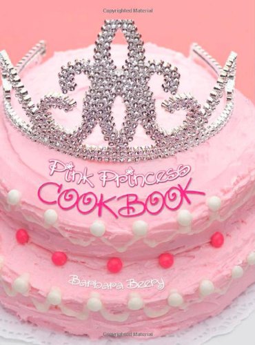 Pink Princess Cookbook by Barbara Beery