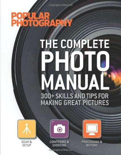 The Complete Photo Manual by Editors of Popular Photography Magazine