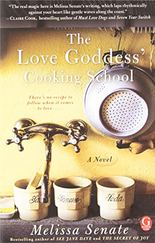 The Love Goddess' Cooking School by Melissa Senate