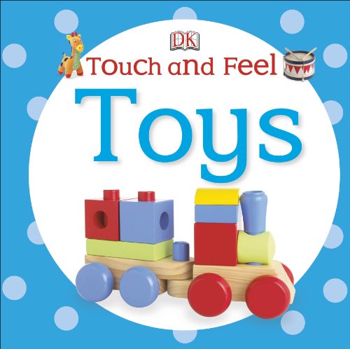 Touch and Feel: Toys by DK Publishing