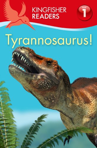 Kingfisher Readers L1: Tyrannosaurus by Thea Feldman