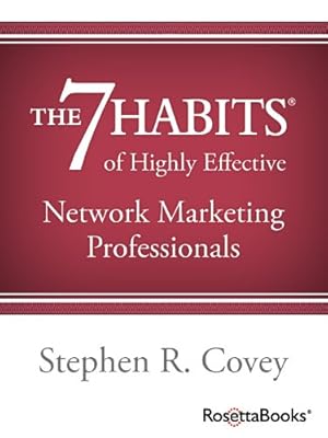 The 7 Habits of Highly Effective Network Marketing Professionals