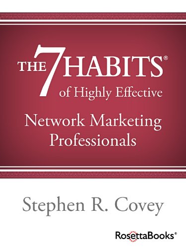 The 7 Habits of Highly Effective Network Marketing Professionals by Stephen R. Covey