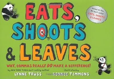 Eats, Shoots & Leaves: Why, Commas Really Do Make a Difference!