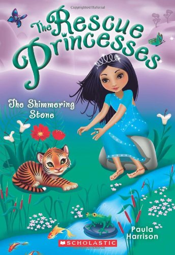Rescue Princesses #8: The Shimmering Stone by Paula Harrison
