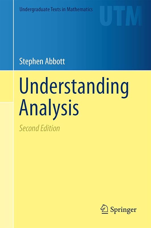 Understanding Analysis (Undergraduate Texts in Mathematics) by Stephen Abbott