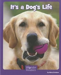 It's a Dog's Life (Wonder Readers)