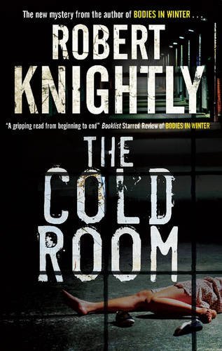 The Cold Room (A Harry Corbin Mystery) by Robert Knightly