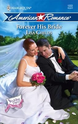 Forever His Bride (Harlequin American Romance)