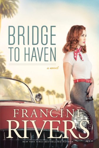 Bridge to Haven by Francine Rivers