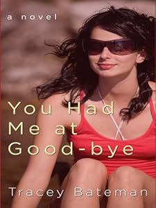 You Had Me at Good-Bye