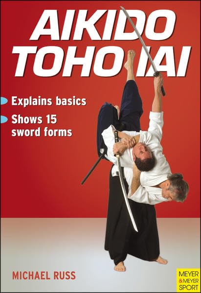 Aikido Toho Iai by Michael Russ