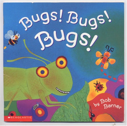 Bugs! Bugs! Bugs! (Book & Audio CD Set) by Bob Barner