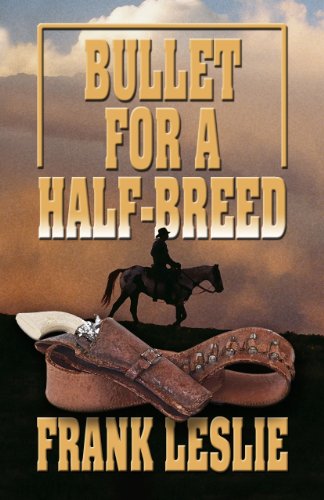 Bullet for a Half-Breed (Wheeler Large Print Western) by Frank Leslie