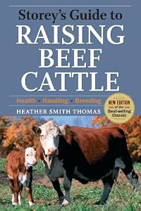Storey's Guide to Raising Beef Cattle: 3rd Edition