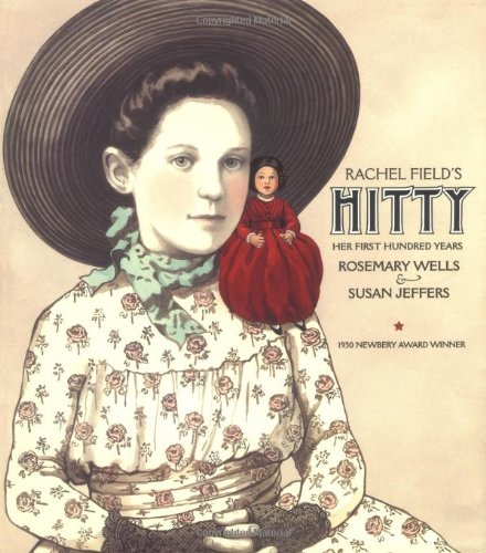 Rachel Field's Hitty: Her First Hundred Years by Rosemary Wells