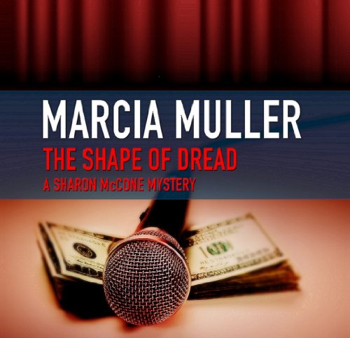 The Shape of Dread by Marcia Muller