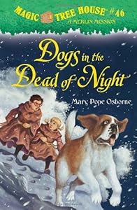 Magic Tree House #46: Dogs in the Dead of Night