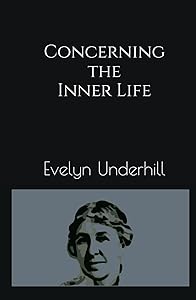 Concerning the Inner Life by Evelyn Underhill