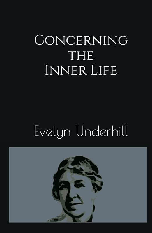 Concerning the Inner Life by Evelyn Underhill