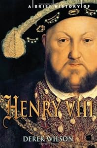 A Brief History of Henry VIII