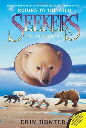 Seekers: Return to the Wild #2: The Melting Sea by Erin Hunter