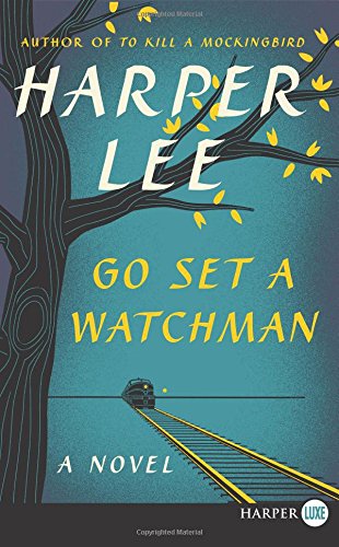 Go Set a Watchman LP: A Novel by Harper Lee