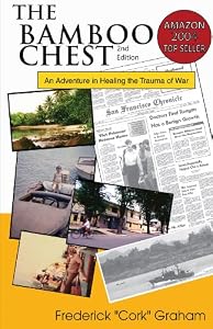 The Bamboo Chest 2nd Edition: An Adventure in Healing the Trauma of War by Cork Graham