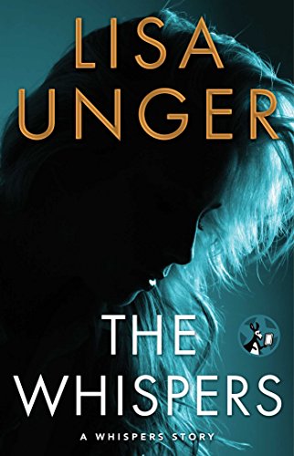 The Whispers: A Whispers Story (The Whispers series Book 1) by Lisa Unger