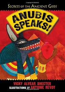 Anubis Speaks!: A Guide to the Afterlife by the Egyptian God of the Dead
